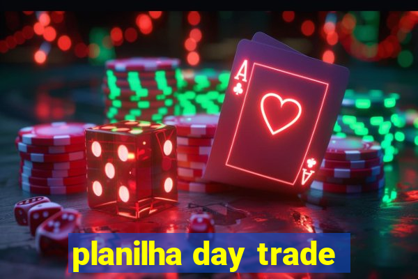 planilha day trade